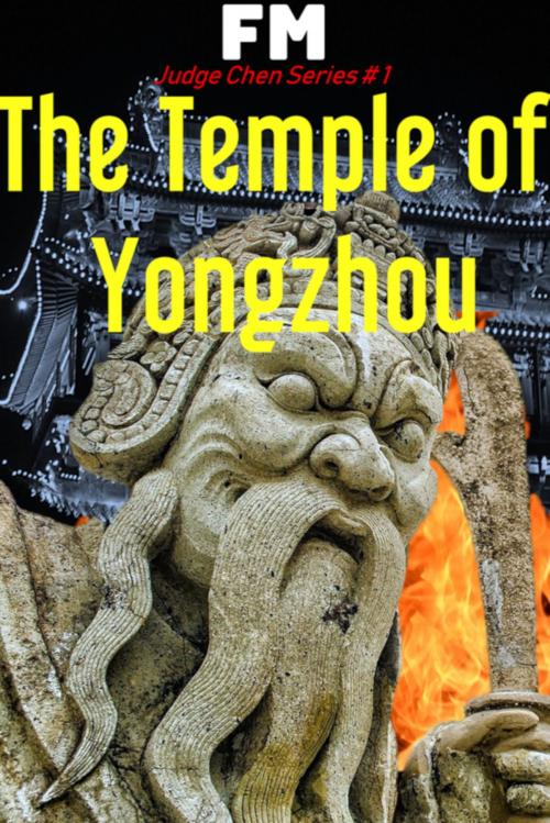 Cover of the book The Temple of Yongzhou by F M, F M