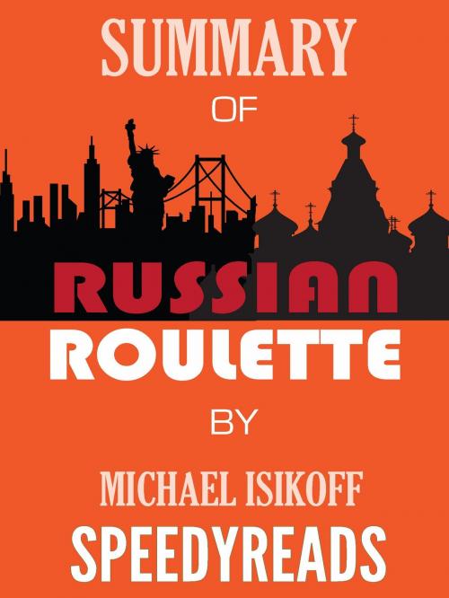 Cover of the book Summary of Russian Roulette by Michael Isikoff by SpeedyReads, gatsby24