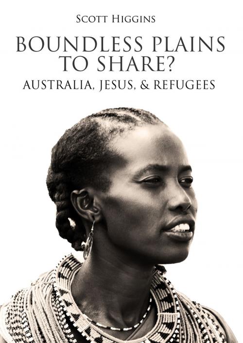 Cover of the book Boundless Plains to Share. Australia, Jesus & Refugees by Scott Higgins, Scott Higgins