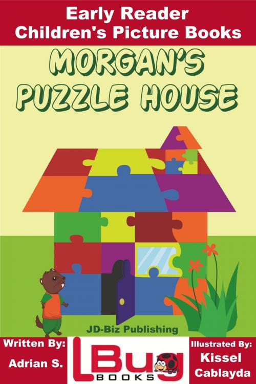 Cover of the book Morgan’s Puzzle House: Early Reader - Children's Picture Books by Adrian S., Kissel Cablayda, Mendon Cottage Books