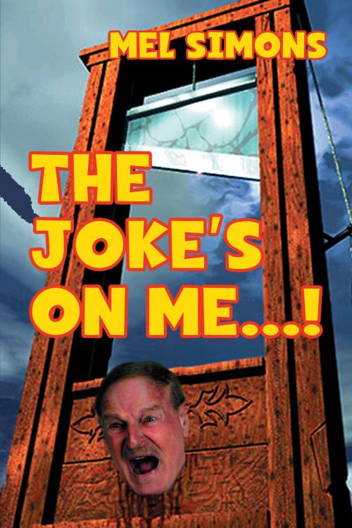 Cover of the book The Joke’s OnMe…! by Mel Simons, BearManor Media