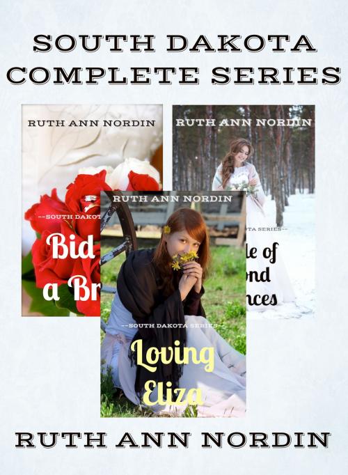 Cover of the book South Dakota Series Boxed Set (Books 1-3) by Ruth Ann Nordin, Ruth Ann Nordin