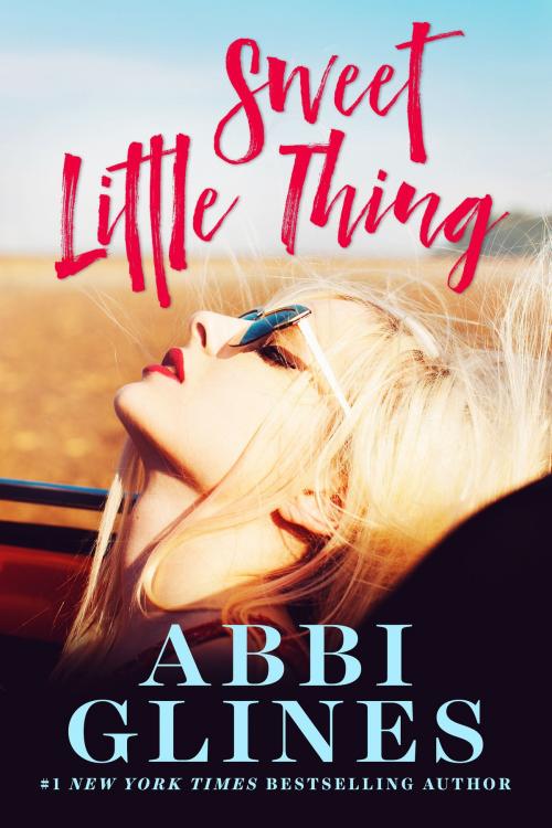 Cover of the book Sweet Little Thing by Abbi Glines, Abbi Glines