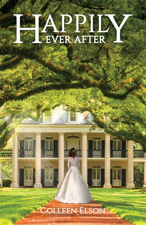 Cover of the book Happily Ever After by Colleen Elson, Austin Macauley