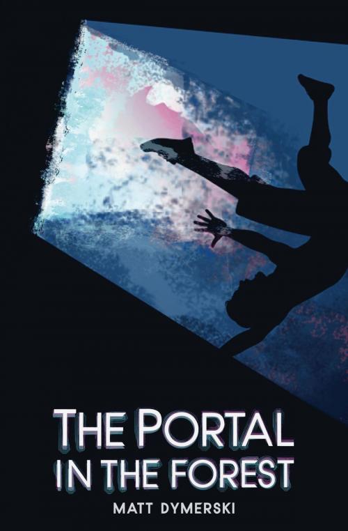Cover of the book The Portal in the Forest Compendium by Matt Dymerski, Matt Dymerski