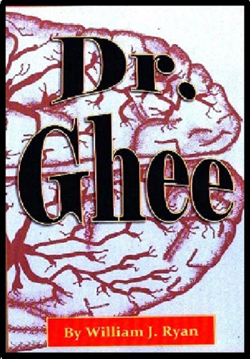 Cover of the book Dr. Ghee by William J. Ryan, William J. Ryan