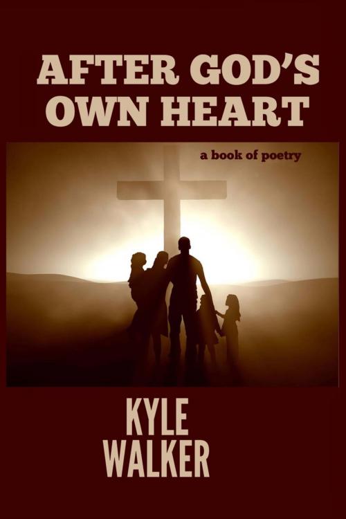 Cover of the book After God's Own Heart by Kyle Walker, Kyle Walker