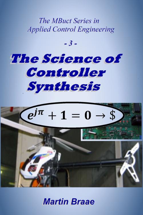 Cover of the book The Science of Controller Synthesis by Martin Braae, Martin Braae