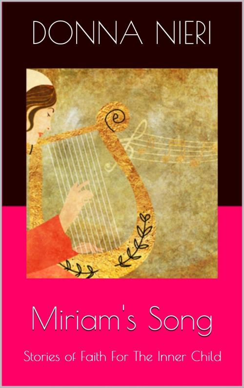Cover of the book Miriam's Song by Donna Nieri, Donna Nieri