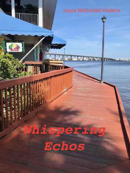 Cover of the book Whispering Echoes by Joyce McDonald Hoskins, Joyce McDonald Hoskins