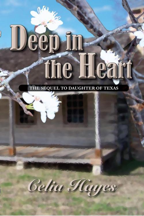 Cover of the book Deep in the Heart by Celia Hayes, Watercress Press