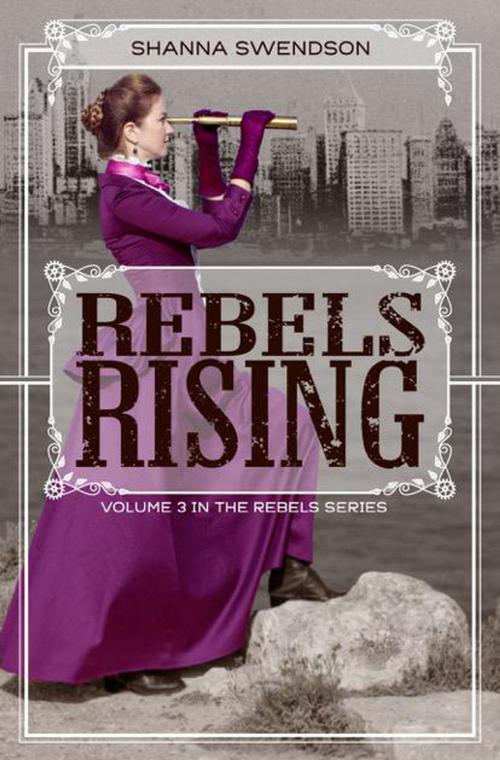 Cover of the book Rebels Rising by Shanna Swendson, Shanna Swendson