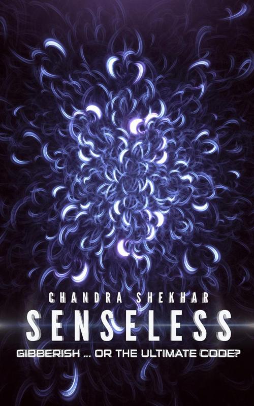 Cover of the book Senseless by Chandra Shekhar, Chandra Shekhar