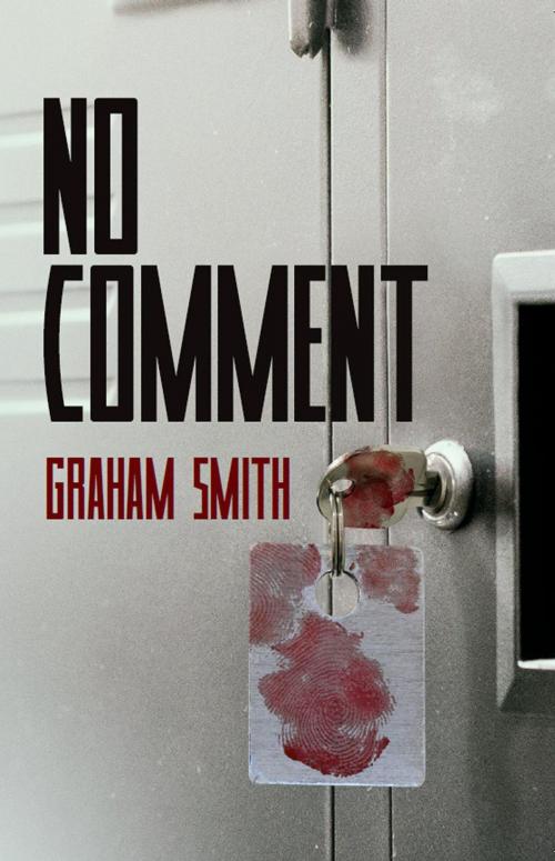 Cover of the book No Comment by Graham Smith, Caffeine Nights Publishing