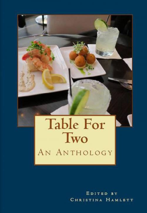 Cover of the book Table For Two: An Anthology by Christina Hamlett, Christina Hamlett