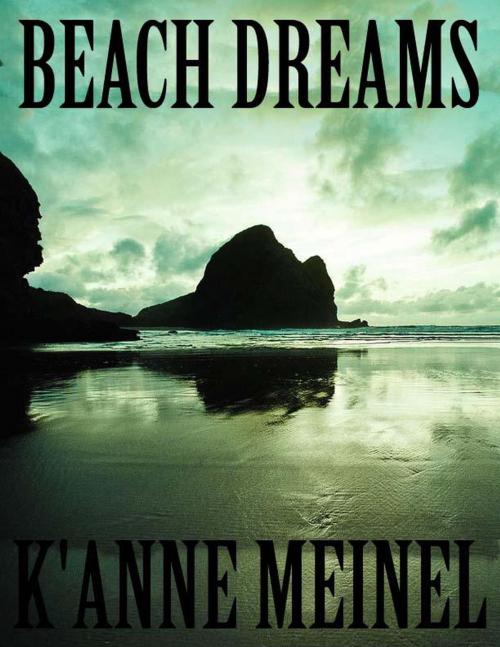 Cover of the book Beach Dreams by K'Anne Meinel, Shadoe Publishing