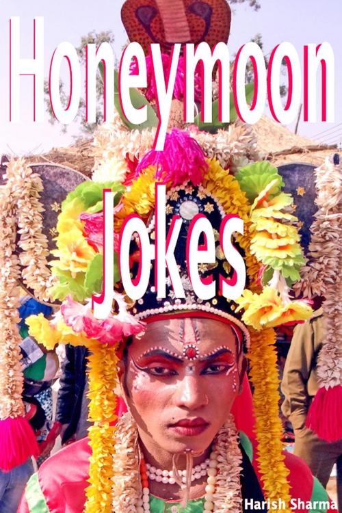 Cover of the book Honeymoon Jokes by Harish Sharma, mds0