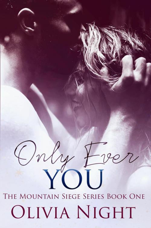 Cover of the book Only Ever You by Olivia Night, Olivia Night