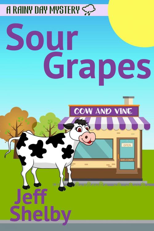 Cover of the book Sour Grapes by Jeff Shelby, Jeff Shelby
