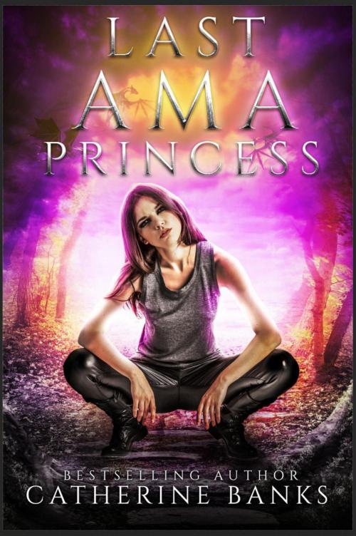 Cover of the book Last Ama Princess by Catherine Banks, Turbo Kitten Industries