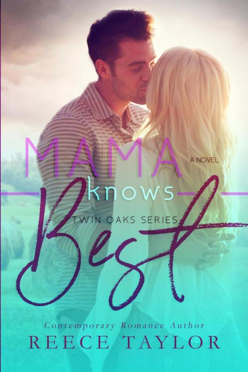 Cover of the book Mama Knows Best by Reece Taylor, Reece Taylor