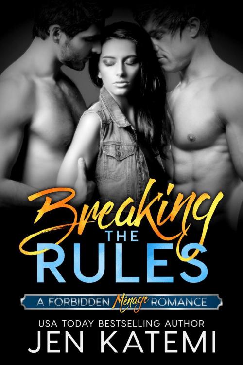 Cover of the book Breaking the Rules (A Menage Romance) by Jen Katemi, Flourish Books