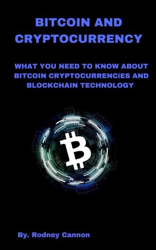 Cover of the book Bitcoin and Cryptocurrency by rodney cannon, rodney cannon
