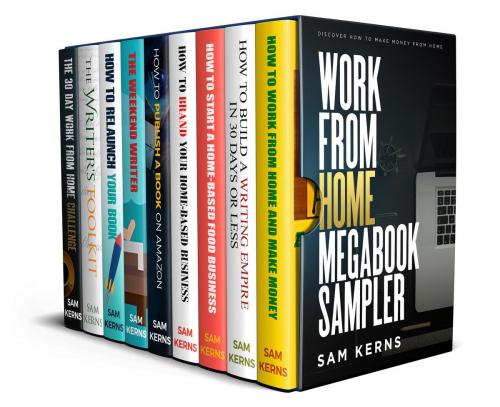 Cover of the book The Work from Home Megabook Sampler by Sam Kerns, Rainmaker Press