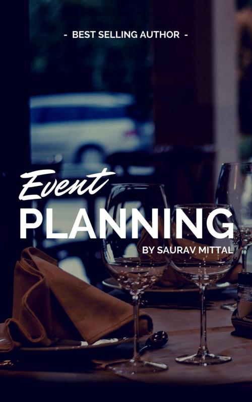 Cover of the book Event Planning by Saurav Mittal, Saurav Mittal