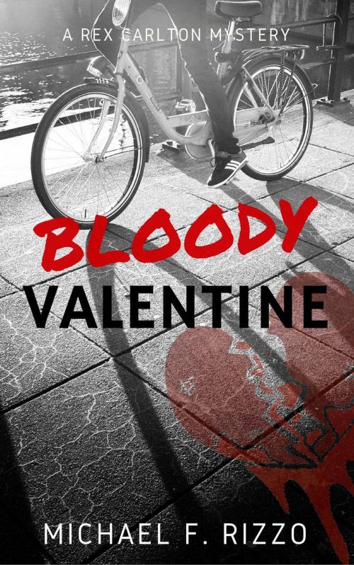 Cover of the book Bloody Valentine by Michael F. Rizzo, Michael F. Rizzo