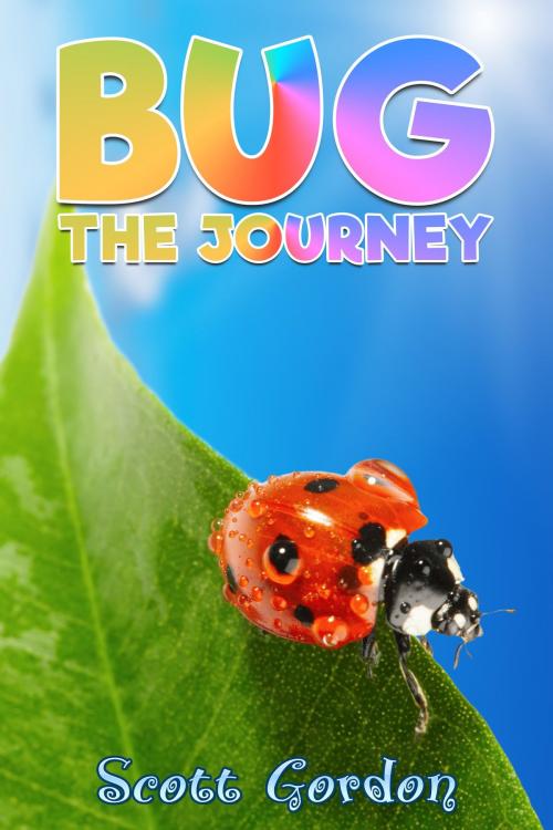Cover of the book Bug: The Journey by Scott Gordon, S.E. Gordon