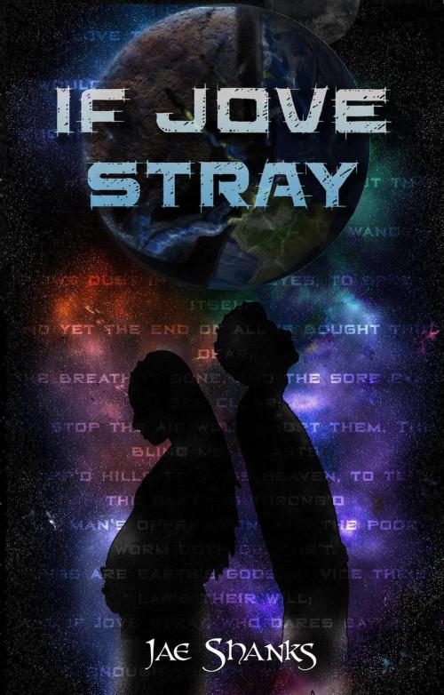 Cover of the book If Jove Stray by Jae Shanks, Jae Shanks