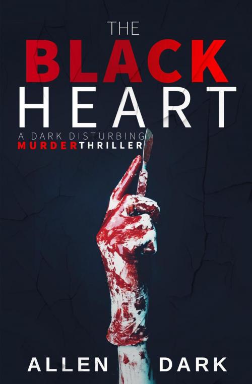 Cover of the book The Black Heart by Allen Dark, Allen Dark