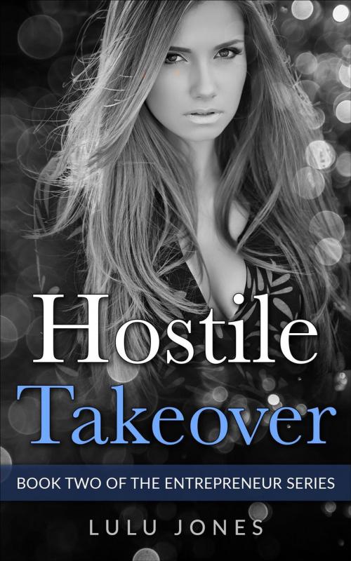 Cover of the book Hostile Takeover by Lulu Jones, Lulu Jones