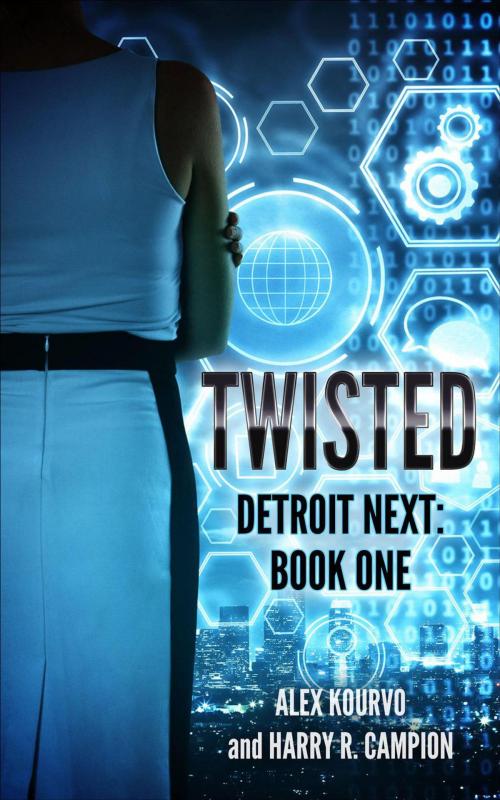 Cover of the book Twisted by Alex Kourvo, Harry R. Campion, Cityheart Books