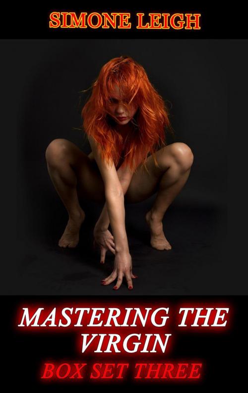 Cover of the book Mastering the Virgin - Box Set Three by Simone Leigh, Coffee Break Erotica