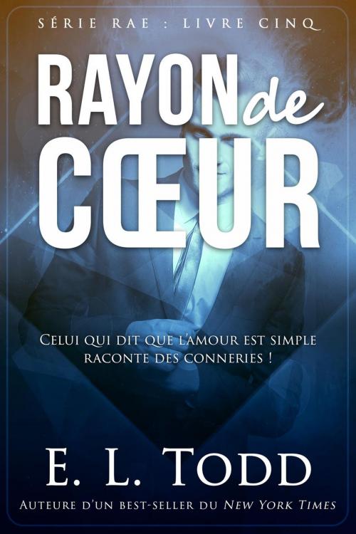 Cover of the book RAYON de CŒUR by E. L. Todd, E. L. Todd