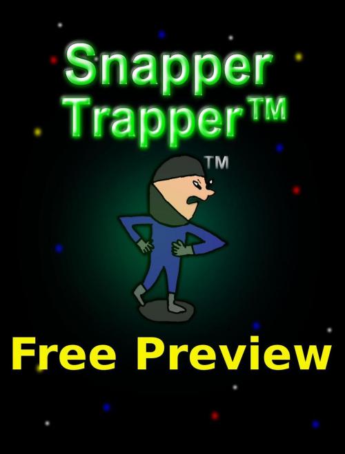Cover of the book Snapper Trapper™: FREE PREVIEW by Elidio de Vasconcelos, Elidio de Vasconcelos