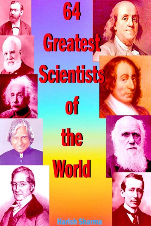 Cover of the book 64 Greatest Scientists of the World by Harish Sharma, mds0