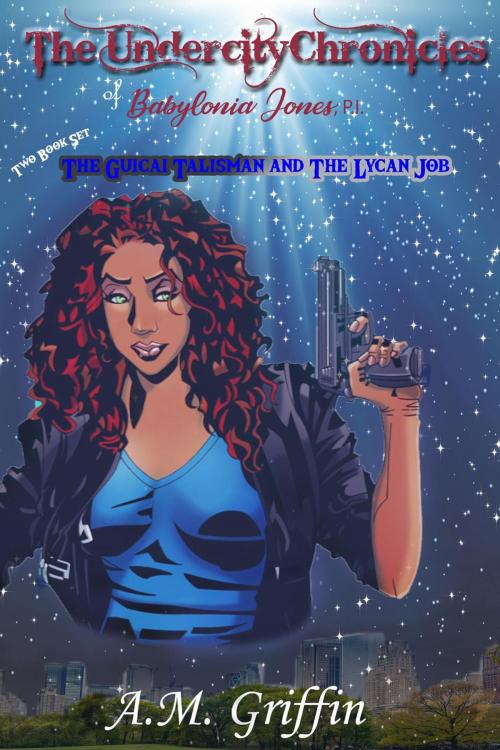 Cover of the book The Undercity Chronicles of Babylonia Jones, P.I.: Books 1-2 by A.M. Griffin, Three Twenty-One, LLC