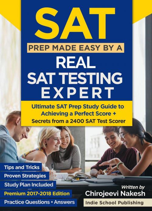 Cover of the book SAT Prep Made Easy By A Real SAT Testing Expert: Ultimate SAT Prep Study Guide to Achieving a Perfect Score + Secrets From a 2400 SAT Test Taker by Christian Mikkelsen, Christian Mikkelsen