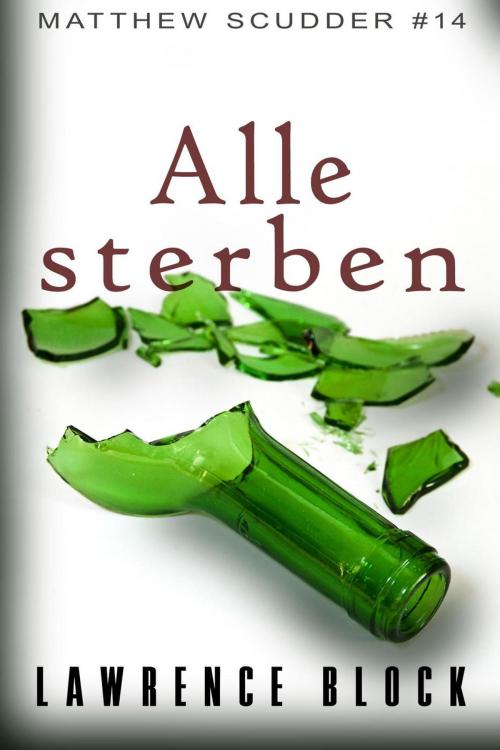 Cover of the book Alle sterben by Lawrence Block, Lawrence Block