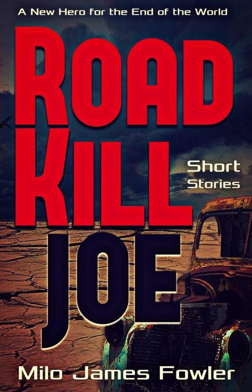 Cover of the book Roadkill Joe by Milo James Fowler, Chiaroscuro Press