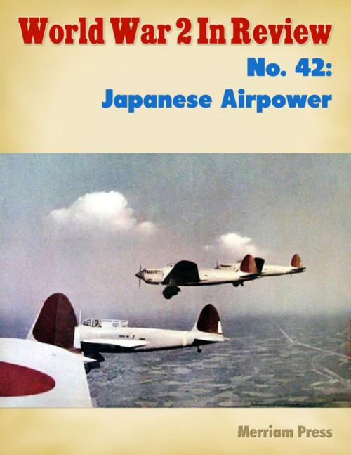 Cover of the book World War 2 In Review No. 42: Japanese Airpower by Merriam Press, Lulu.com