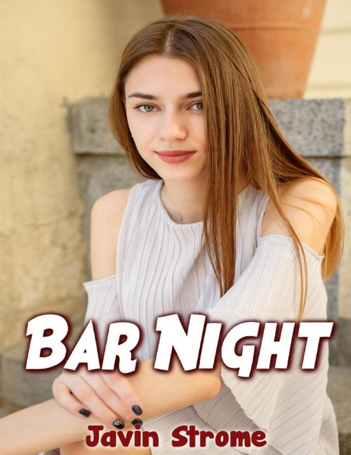 Cover of the book Bar Night by Javin Strome, Lulu.com