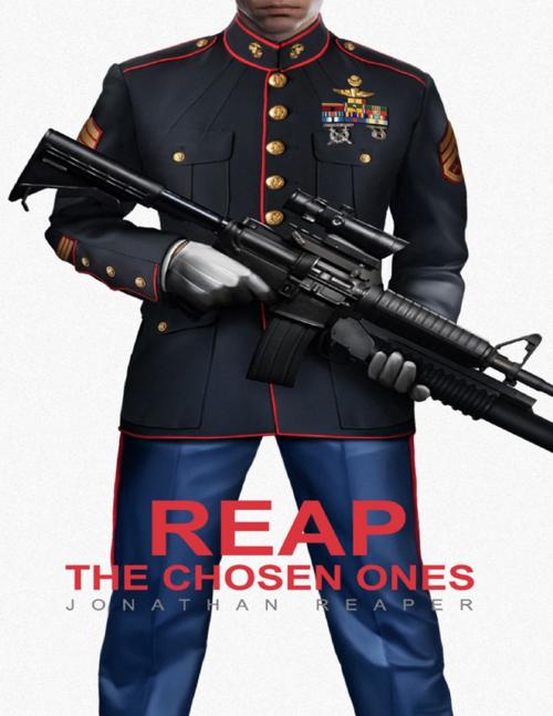 Cover of the book Reap the Chosen Ones by Jonathan Reaper, Lulu.com