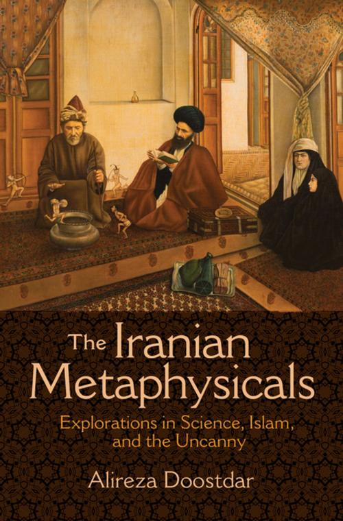 Cover of the book The Iranian Metaphysicals by Alireza Doostdar, Princeton University Press
