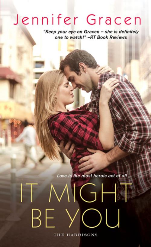 Cover of the book It Might Be You by Jennifer Gracen, Zebra Books