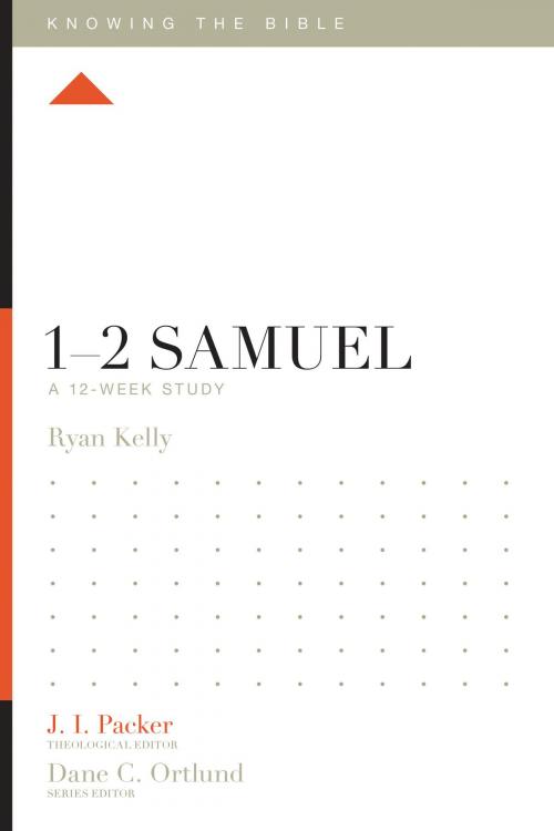 Cover of the book 1–2 Samuel by Ryan Kelly, Crossway
