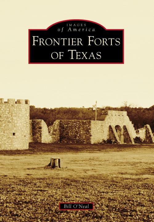 Cover of the book Frontier Forts of Texas by Bill O'Neal, Arcadia Publishing Inc.